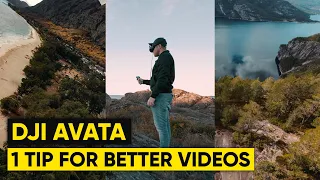 How to Get Better Looking Footage with DJI Avata