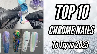 ULTIMATE GUIDE TO CHROME NAILS IN 2023: TOP 10 DESIGNS TO TRY