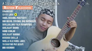 SHOLAWAT AKUSTIK TERBAIK SULTHON FALAKHUDIN FULL ALBUM