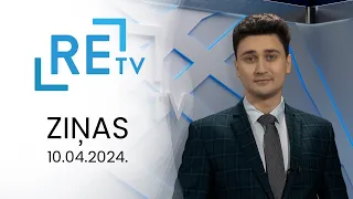 ReTV Ziņas 21.00 (10.04.2024.)