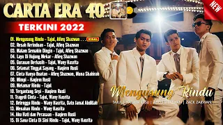 CARTA ERA 40 TERKINI 2022 ~ Mengusung Rindu, Malam Semakin Dingin ~ Tajul,Afieq Shazwan,Haqiem Rusli