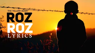 Roz Roz (lyrics) - The Yellow Diary ft. Shilpa Rao |Romantic Song 2021