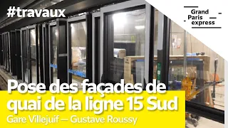 Gare Villejuif — Gustave Roussy - Pose des façades de quai sur la ligne 15 Sud