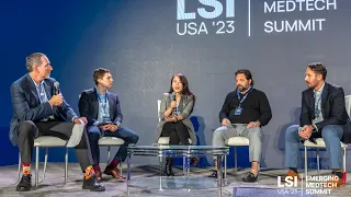 What are Medtech's Leading Investors Looking for Right Now? | LSI USA '23
