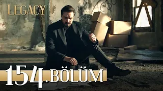 Emanet 154. Bölüm | Legacy Episode 154