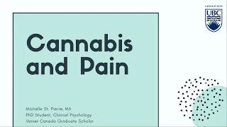 Cannabis and Pain. Michelle St. Pierre: 2019 CannSolve Summit on Cannabinoid Research & Pain