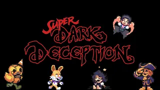 Super Dark Deception - Darkness is Coming (Main Theme)