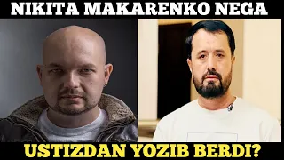 НИКИТА МАКАРЕНКО НЕГА УСТИНГИЗДАН ЁЗИБ БЕРДИ? АБРОР МУХТОР АЛИЙ