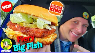 Burger King® FIERY BIG FISH SANDWICH Review 🍔👑🔥🐟🥪 | Peep THIS Out! 🕵️‍♂️