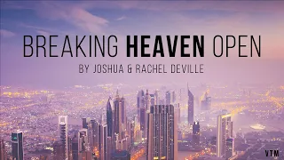 Breaking Heaven Open | An Original Song
