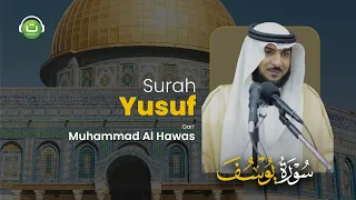 Surah Yusuf Merdu سورة يوسف - Muhammad Al Hawas