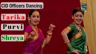 CID Officers Dancing  (Tarika, Purvi and Shreya) 2020