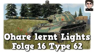 Ohare lernt Lights - World of Tanks - Folge 16 Type 62