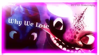 ☆ HTTYD Homecoming ☆ - ♦ Why We Lose ♦ ✵SPOILER✵