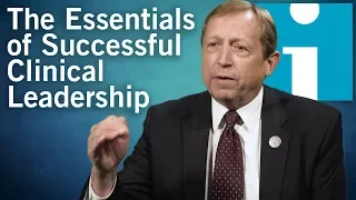 The Essentials of Successful Clinical Leadership