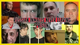 RUSSIAN INMATES NEVER LEAVING PRISON