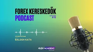 A forexel csak veszíthetsz?/// Elsy Academy Podcast 15. epizód