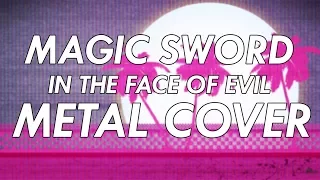Magic Sword - In The Face of Evil Metal Cover