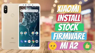 How to Install Stock ROM in Any Xiaomi - Stock Firmware Xiaomi MI A2