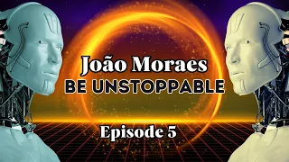 João Moraes - Be Unstoppable (Episode 5) (WarmUp Set) [Melodic Techno/Progressive House/Afro Dj Mix]