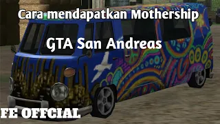 Cara mendapatkan mothership - Gta san andreas | FEO