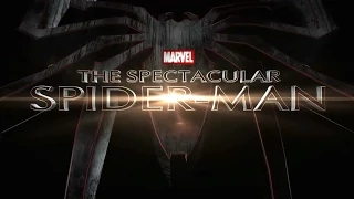 THE SPECTACULAR SPIDER-MAN Title Sequence Fan Made (2017) Marvel