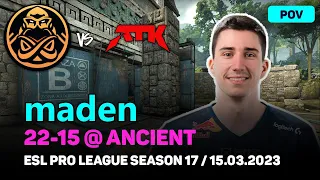 CSGO POV ENCE maden (22-15) vs ATK (ANCIENT) @ ESL Pro League Season 17 / Mar 15, 2023