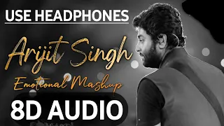 Hurts Mashup of Arijit Singh | 8D AUDIO | Emotional Mashup | 8D SONG | Arijit Singh | 8D Mashup |