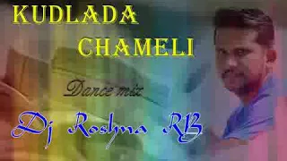 Kudlada chameli dj roshan rb