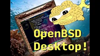 The year of the OpenBSD desktop, performance tuning and more!