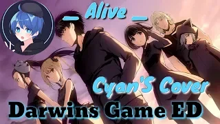 Mashiro Ayano - Alive ( Cyan'S Cover) | Darwin's Game ending