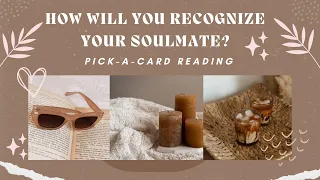 🔮 🤎 How Will You Recognize Your Soulmate? 🤎 🔮 Pick-A-Card Tarot Reading #tarot #tarotreading