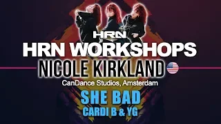 Cardi B & YG - "She Bad" | Nicole Kirkland Choreography | HRN Workshops