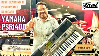 BEST LEARNING AND PERFORMANCE YAMAHA KEYBOARD PSR I-400 || DEMO || BEST PRICE IN TAAL MUSICALS.