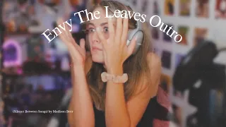 People literally getting JUMPSCARED by "Envy The leaves - Outro" (Madison Beer)