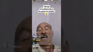 TikTok Hacı Baba'dan Annelerine Küfür