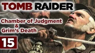 Tomb Raider (2013 Reboot) Walkthrough - Part 15: Chamber of Judgment Optional Tomb, Shanty Town & Grim's Death Let's Play Gameplay (PS3/360)