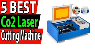 Best Co2 Laser Cutting Machine Review 2023 (TOP 5)