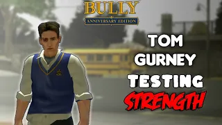 Bully AE: Tom Gurney (Russell Stats/Grappler) Testing Strength (VS All Bosses)