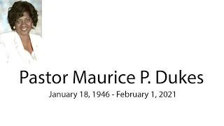 Celebration of Life Pastor Maurice P. Dukes