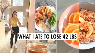 WHAT I ATE TO LOSE 42 LBS | WEIGHT LOSS MEAL PLAN FOR WOMEN | full day of eating + healthy recipes