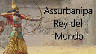 Assurbanipal 10 Datos. El mas Grande Rey Asirio. Mini Documental. Asurbanipal