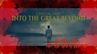 Crystal Lake into the great beyond lyrics