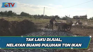 Tak Laku Dijual, Nelayan Buang Puluhan Ton Ikan Laut - BIS 06/05