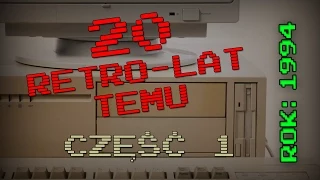 20 retro-lat temu. Część 1 - 1994