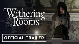 Withering Rooms - Official Launch Trailer