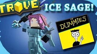 Trove - Ice Sage For Dummies! Class Guide