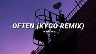 the weeknd - often (kygo remix) | slowed & reverb (lyrics)