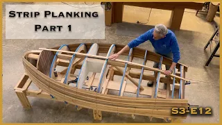 Strip Planking a Boat? Some Tips You'll Need! S3-E12