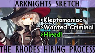 The Rhodes Island Hiring Process [Arknights Sketch]